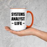Systems Analyst Life - 15oz Accent Mug Orange