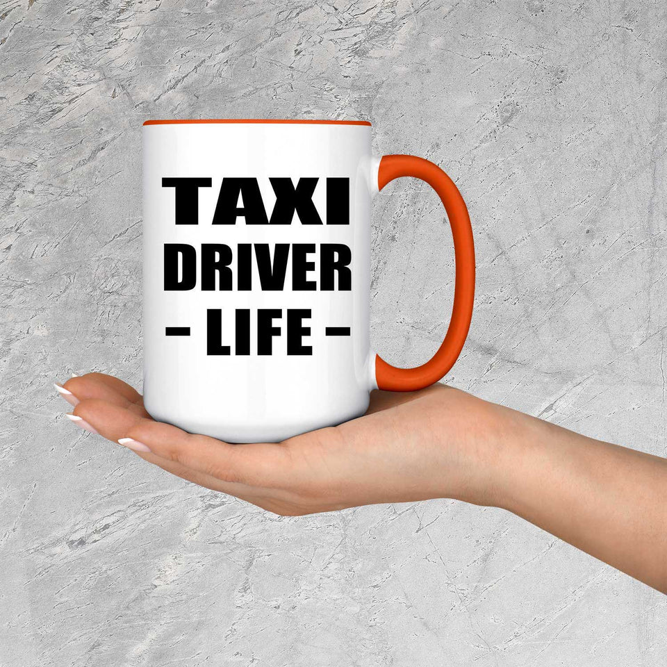 Taxi Driver Life - 15oz Accent Mug Orange
