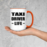 Taxi Driver Life - 15oz Accent Mug Orange
