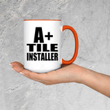 A+ Tile Installer - 15oz Accent Mug Orange