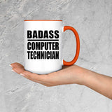 Badass Computer Technician - 15oz Accent Mug Orange
