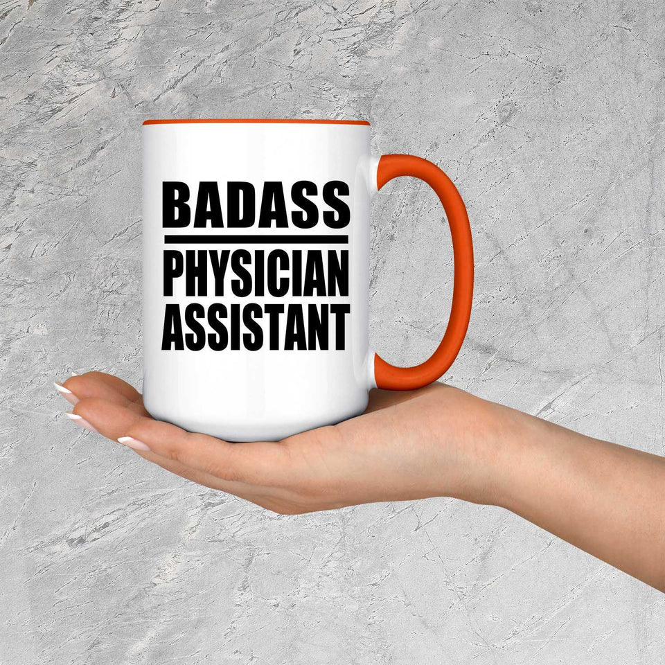 Badass Physician Assistant - 15oz Accent Mug Orange