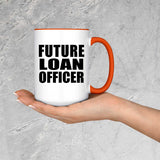 Future Loan Officer - 15oz Accent Mug Orange
