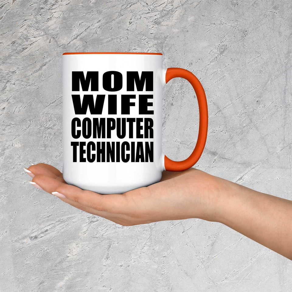 Mom Wife Computer Technician - 15oz Accent Mug Orange