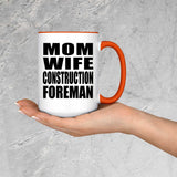 Mom Wife Construction Foreman - 15oz Accent Mug Orange