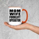 Mom Wife Forklift Operator - 15oz Accent Mug Orange