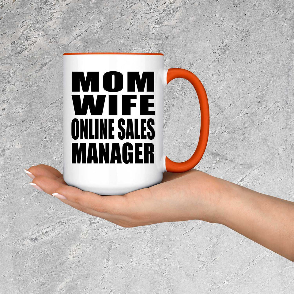Mom Wife Online Sales Manager - 15oz Accent Mug Orange