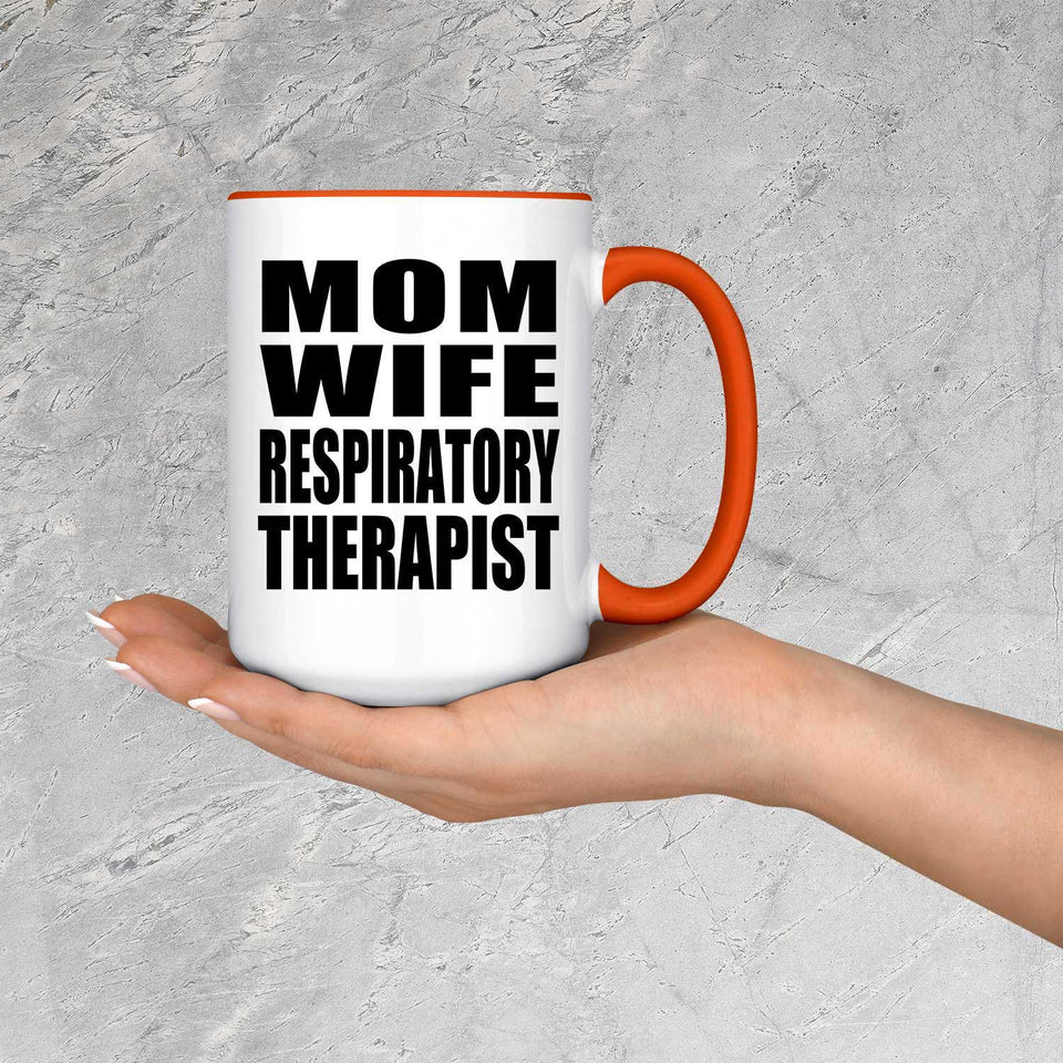 Mom Wife Respiratory Therapist - 15oz Accent Mug Orange