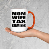 Mom Wife Tax Examiner - 15oz Accent Mug Orange
