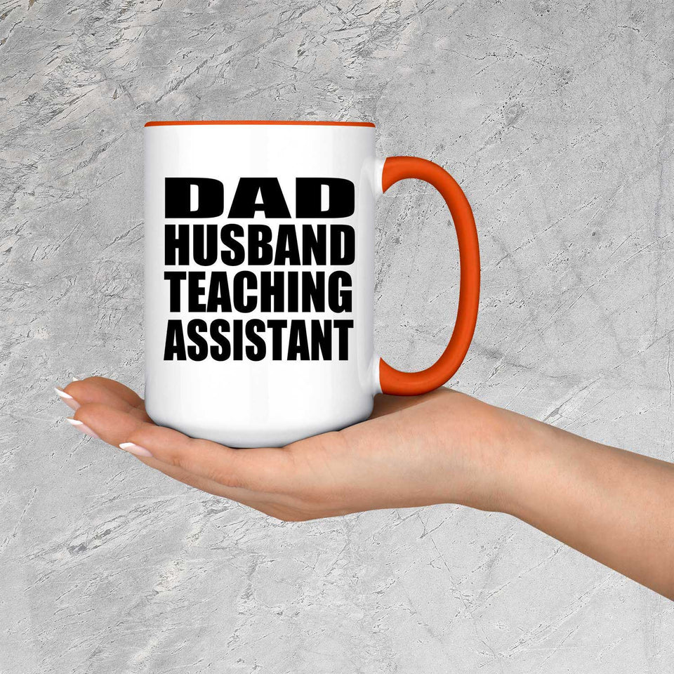 Dad Husband Teaching Assistant - 15oz Accent Mug Orange