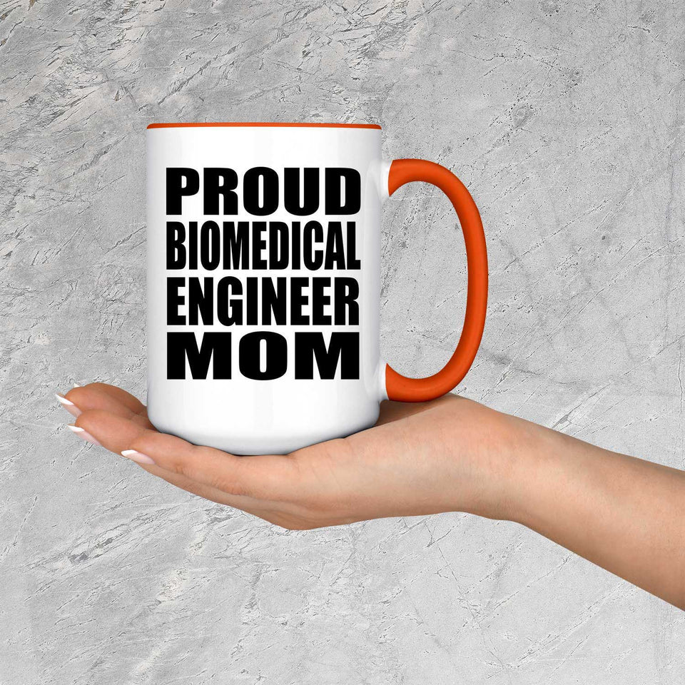 Proud Biomedical Engineer Mom - 15oz Accent Mug Orange