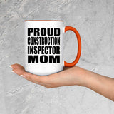 Proud Construction Inspector Mom - 15oz Accent Mug Orange