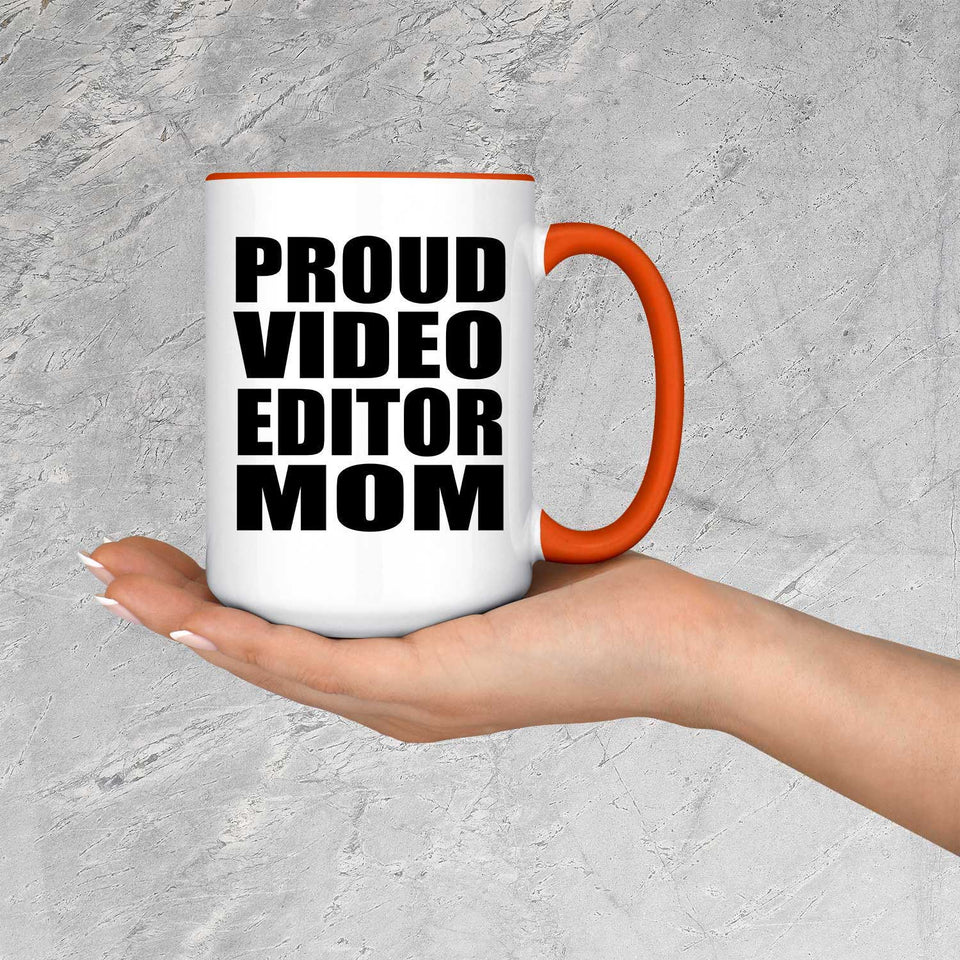 Proud Video Editor Mom - 15oz Accent Mug Orange