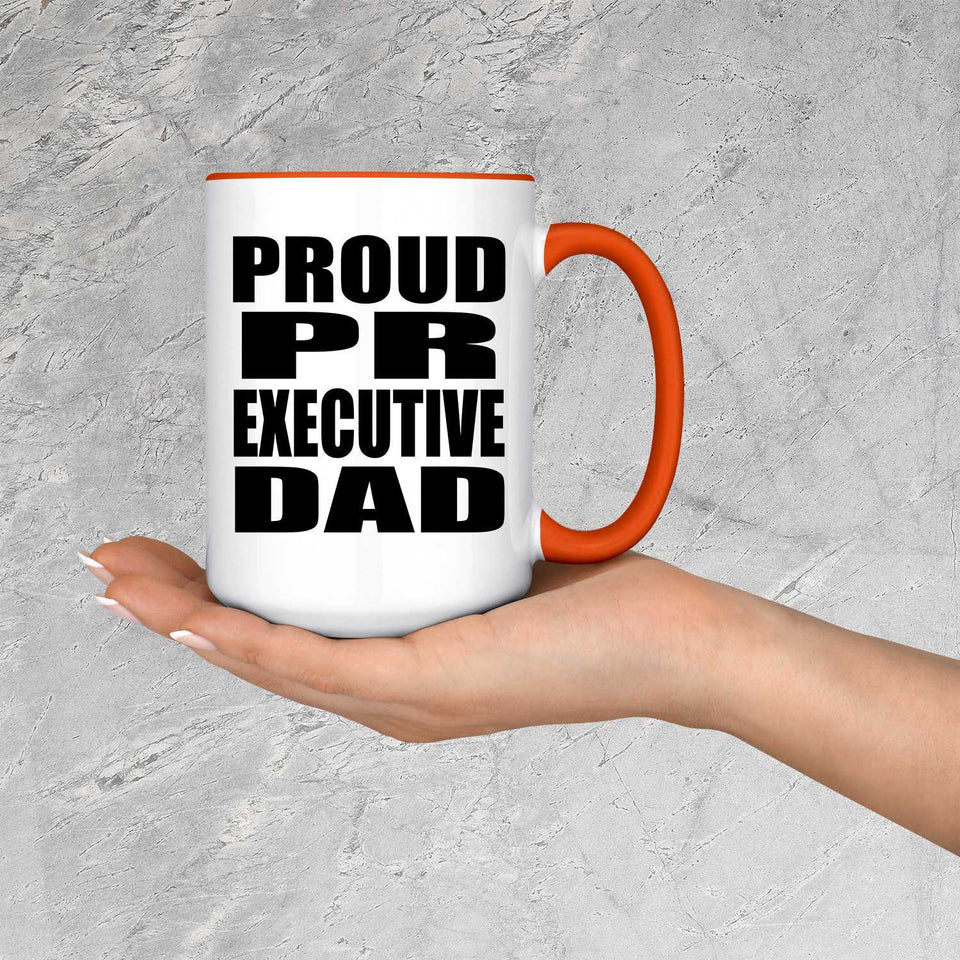 Proud PR Executive Dad - 15oz Accent Mug Orange