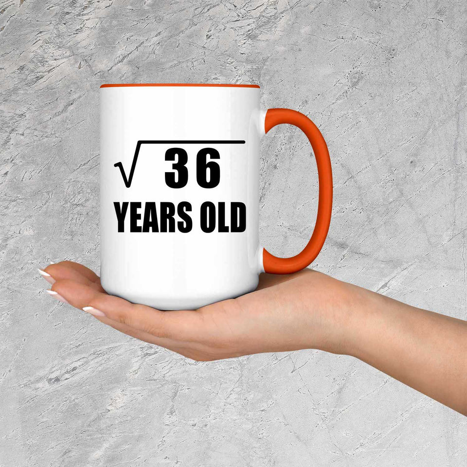 6th Birthday Square Root of 36 Years Old - 15oz Accent Mug Orange
