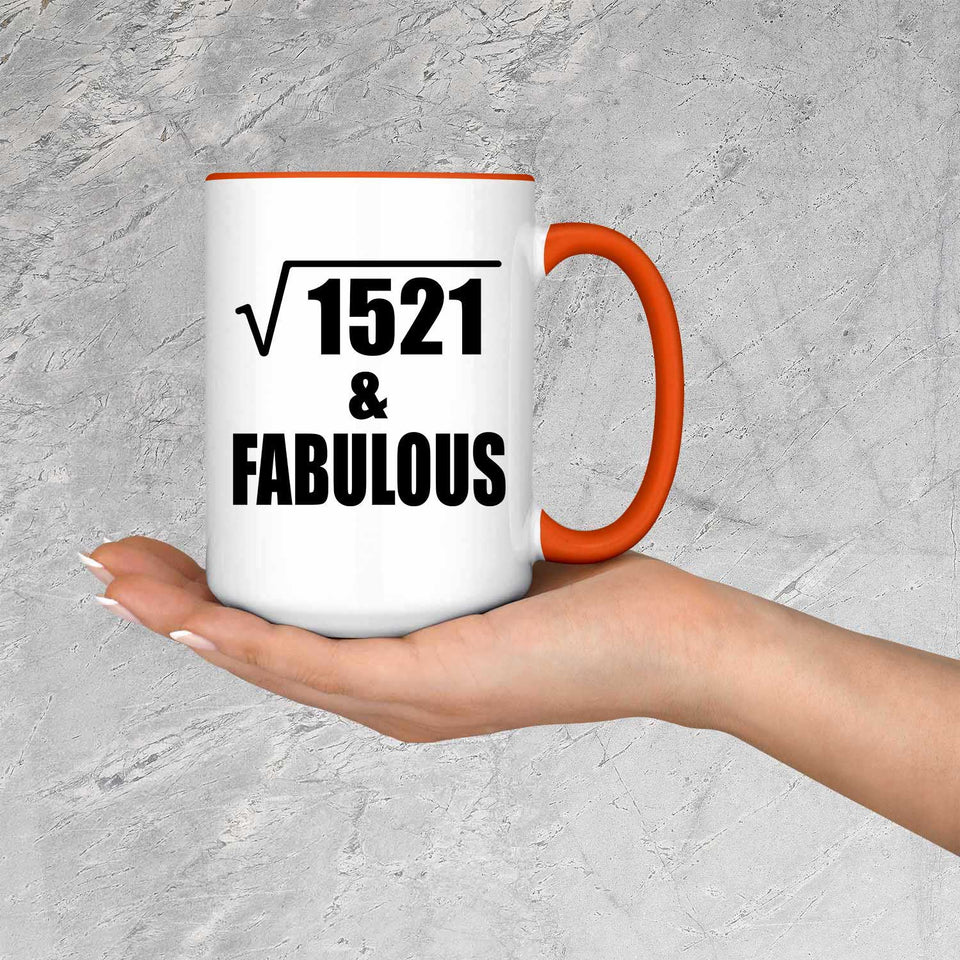 39th Birthday Square Root of 1521 & Fabulous - 15oz Accent Mug Orange