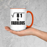 9th Birthday Square Root of 81 & Fabulous - 15oz Accent Mug Orange