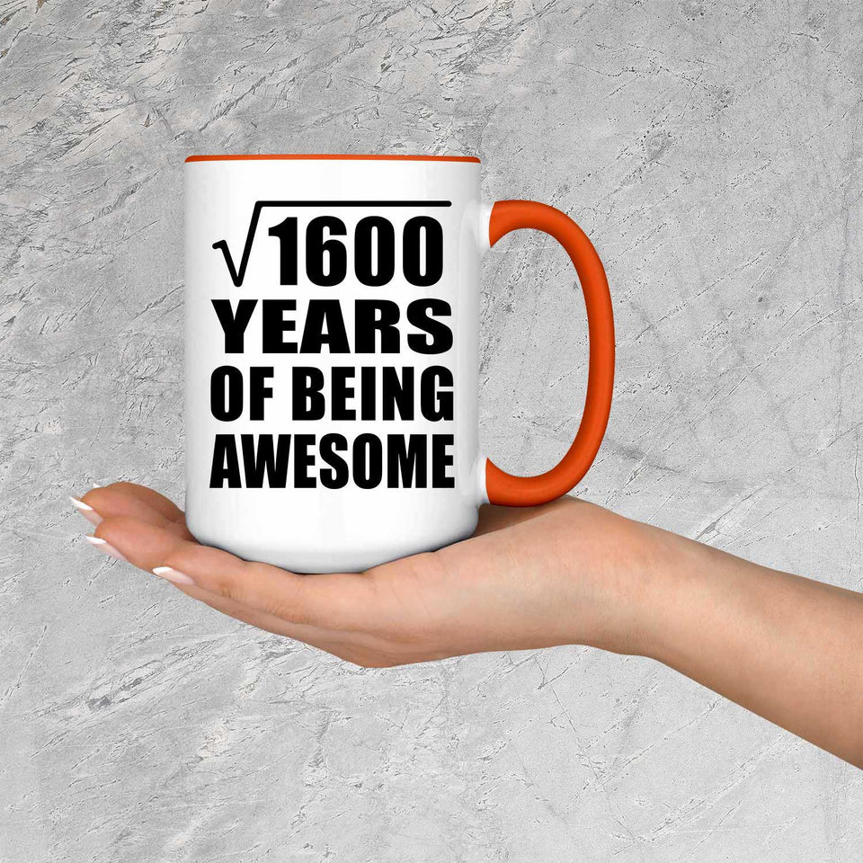 40th Birthday Square Root of 1600 Years of Being Awesome - 15oz Accent Mug Orange