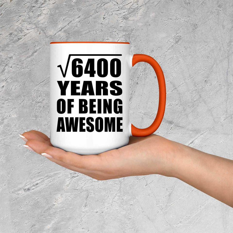 80th Birthday Square Root of 6400 Years of Being Awesome - 15oz Accent Mug Orange
