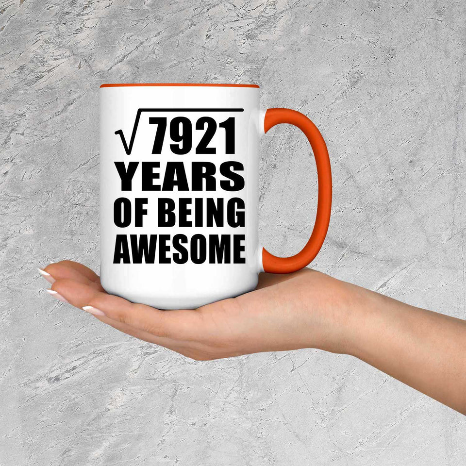 89th Birthday Square Root of 7921 Years of Being Awesome - 15oz Accent Mug Orange