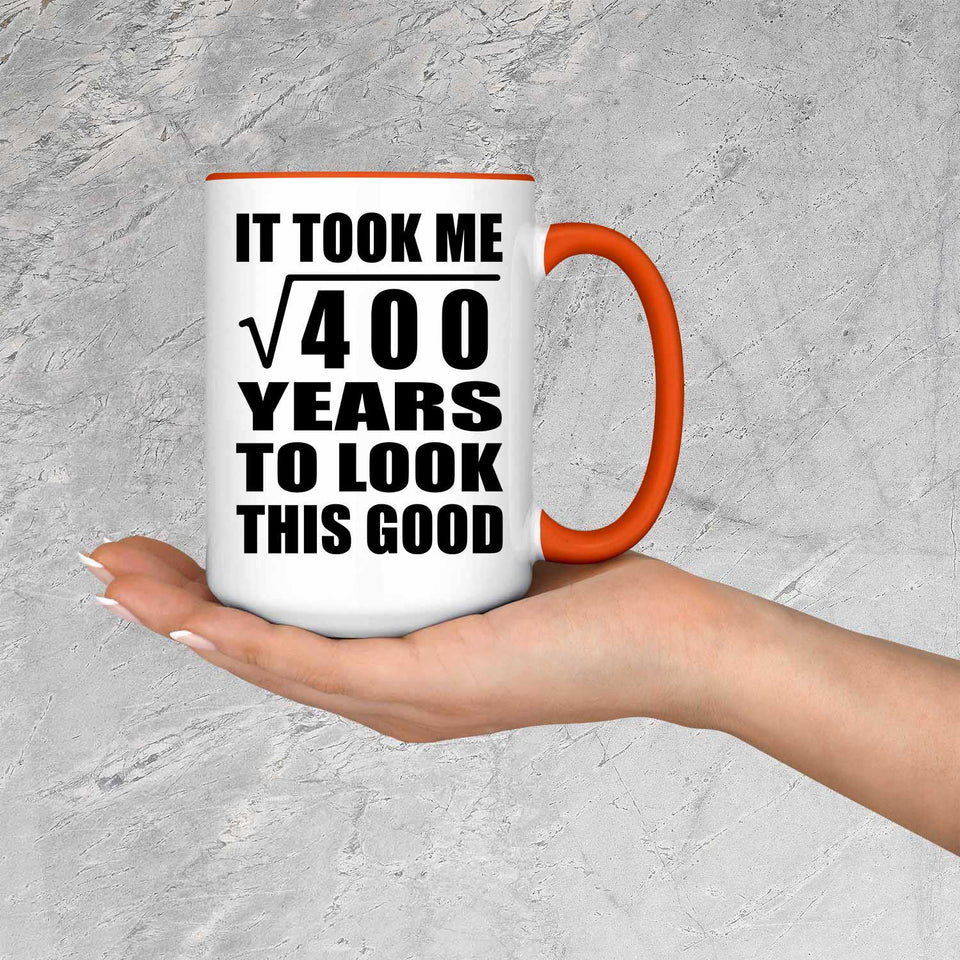 20th Birthday Took Square Root of 400 Years To Look Good - 15oz Accent Mug Orange