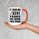 79th Birthday Took Square Root of 6241 Years To Look Good - 15oz Accent Mug Orange
