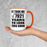 89th Birthday Took Square Root of 7921 Years To Look Good - 15oz Accent Mug Orange