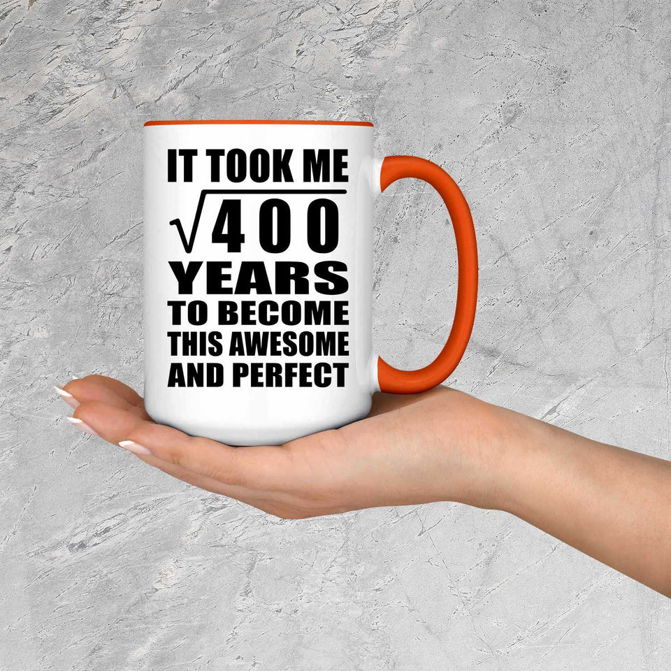 20th Birthday Took Square Root of 400 Years To Awesome - 15oz Accent Mug Orange