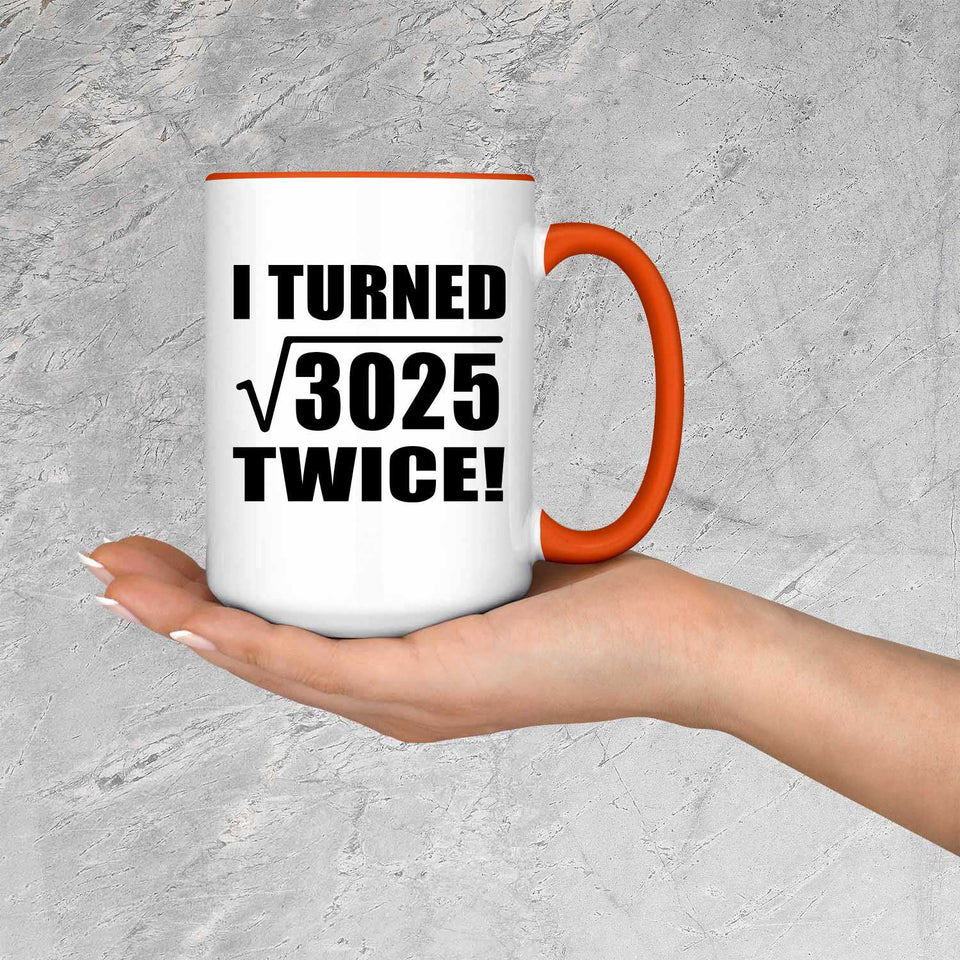 110th Birthday I Turned Square Root of 3025 Twice - 15oz Accent Mug Orange