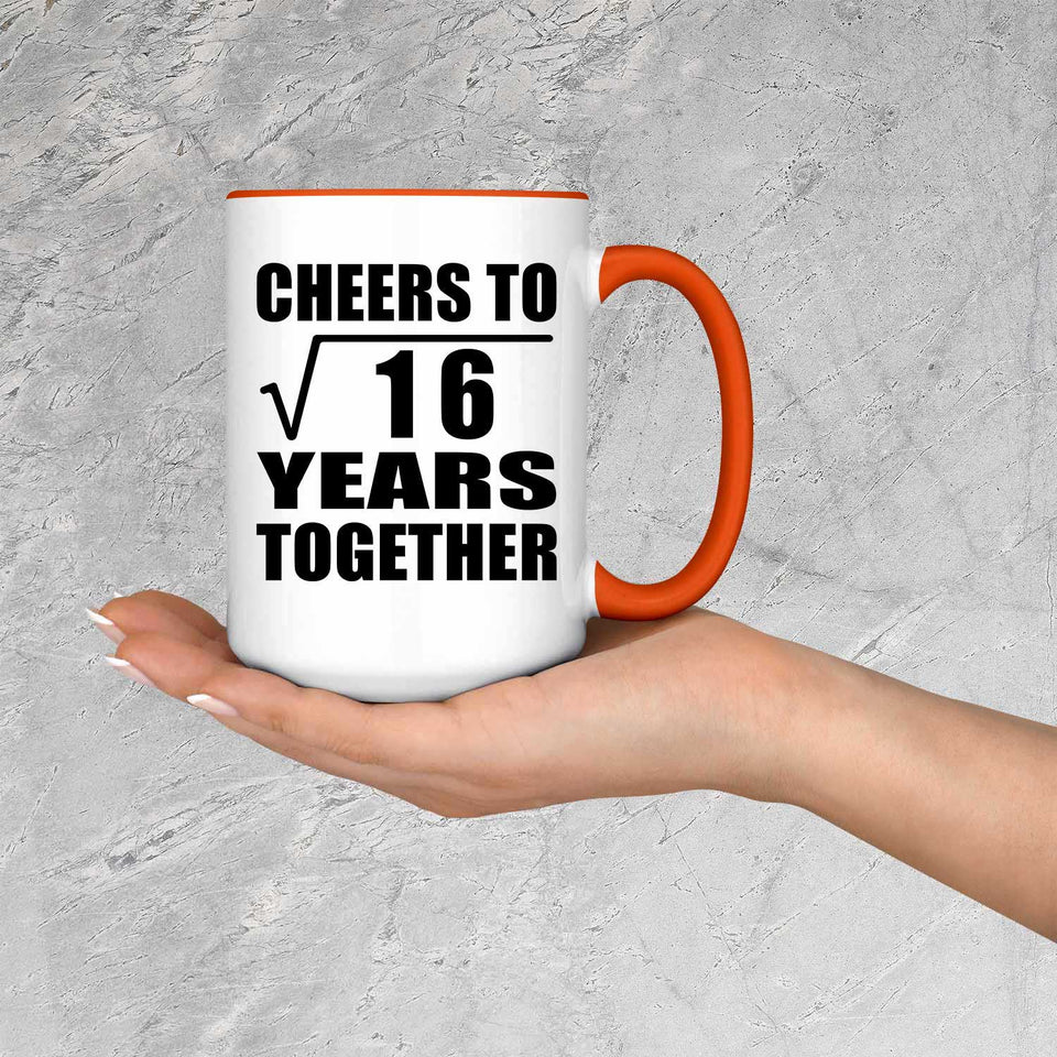 4th Anniversary Cheers To Square Root of 16 Years Together - 15oz Accent Mug Orange