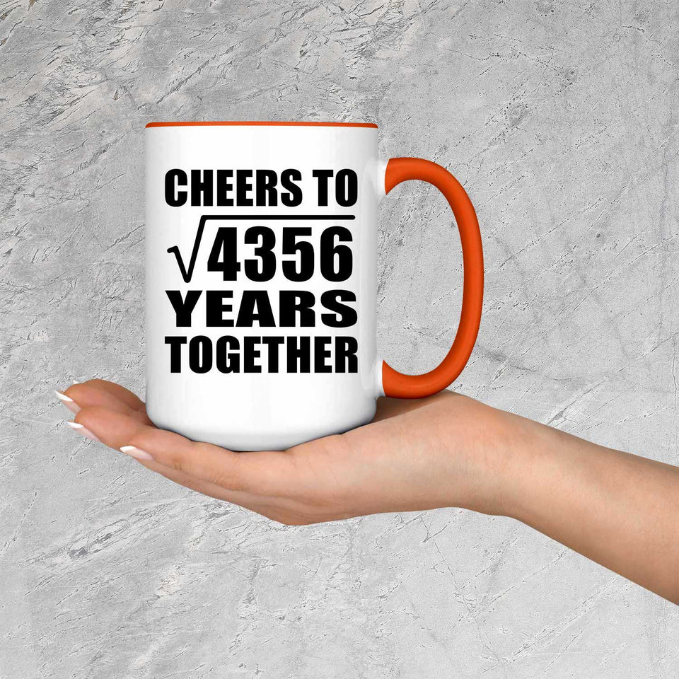 66th Anniversary Cheers To Square Root of 4356 Years Together - 15oz Accent Mug Orange