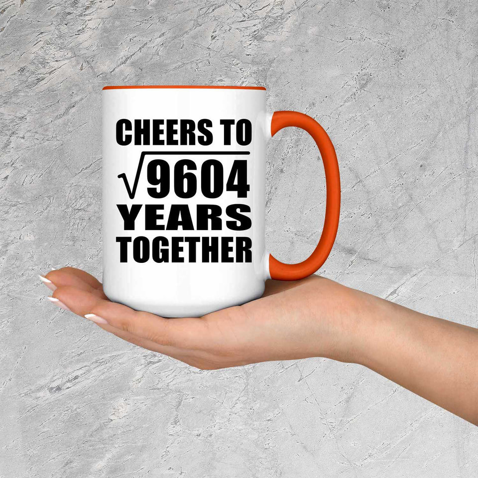 98th Anniversary Cheers To Square Root of 9604 Years Together - 15oz Accent Mug Orange