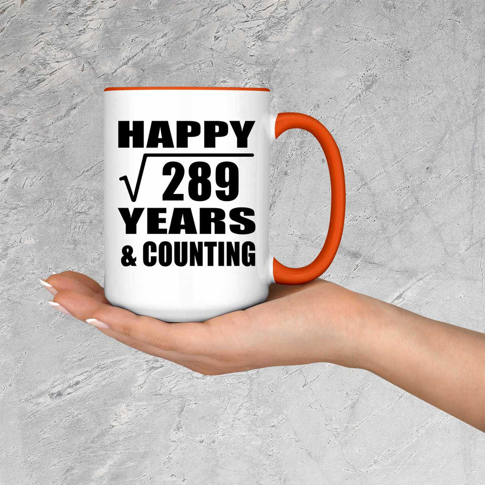 Happy 17th Anniversary Square Root of 289 Years & Counting - 15oz Accent Mug Orange