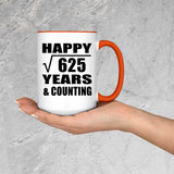 Happy 25th Anniversary Square Root of 625 Years & Counting - 15oz Accent Mug Orange