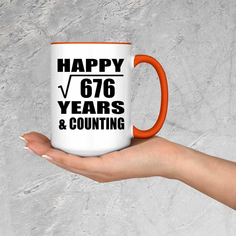Happy 26th Anniversary Square Root of 676 Years & Counting - 15oz Accent Mug Orange