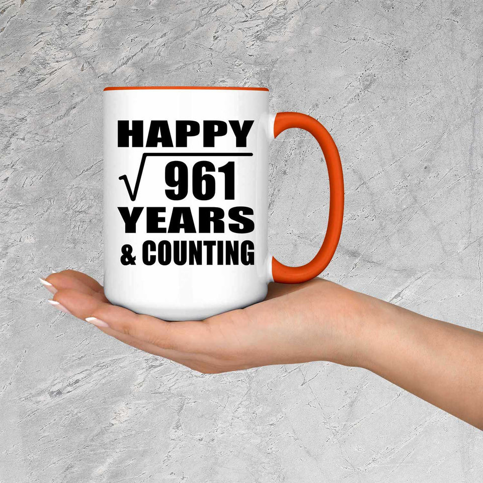 Happy 31st Anniversary Square Root of 961 Years & Counting - 15oz Accent Mug Orange