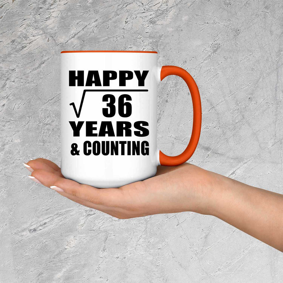 Happy 6th Anniversary Square Root of 36 Years & Counting - 15oz Accent Mug Orange