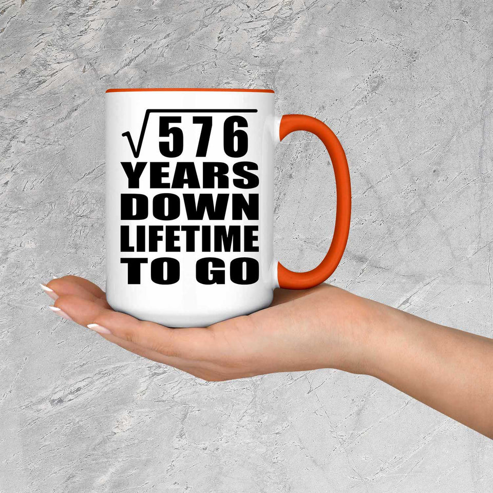 24th Anniversary Square Root of 576 Years Lifetime To Go - 15oz Accent Mug Orange