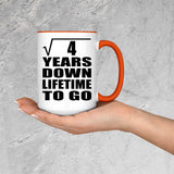 2nd Anniversary Square Root of 4 Years Lifetime To Go - 15oz Accent Mug Orange