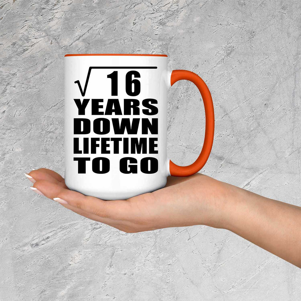 4th Anniversary Square Root of 16 Years Lifetime To Go - 15oz Accent Mug Orange