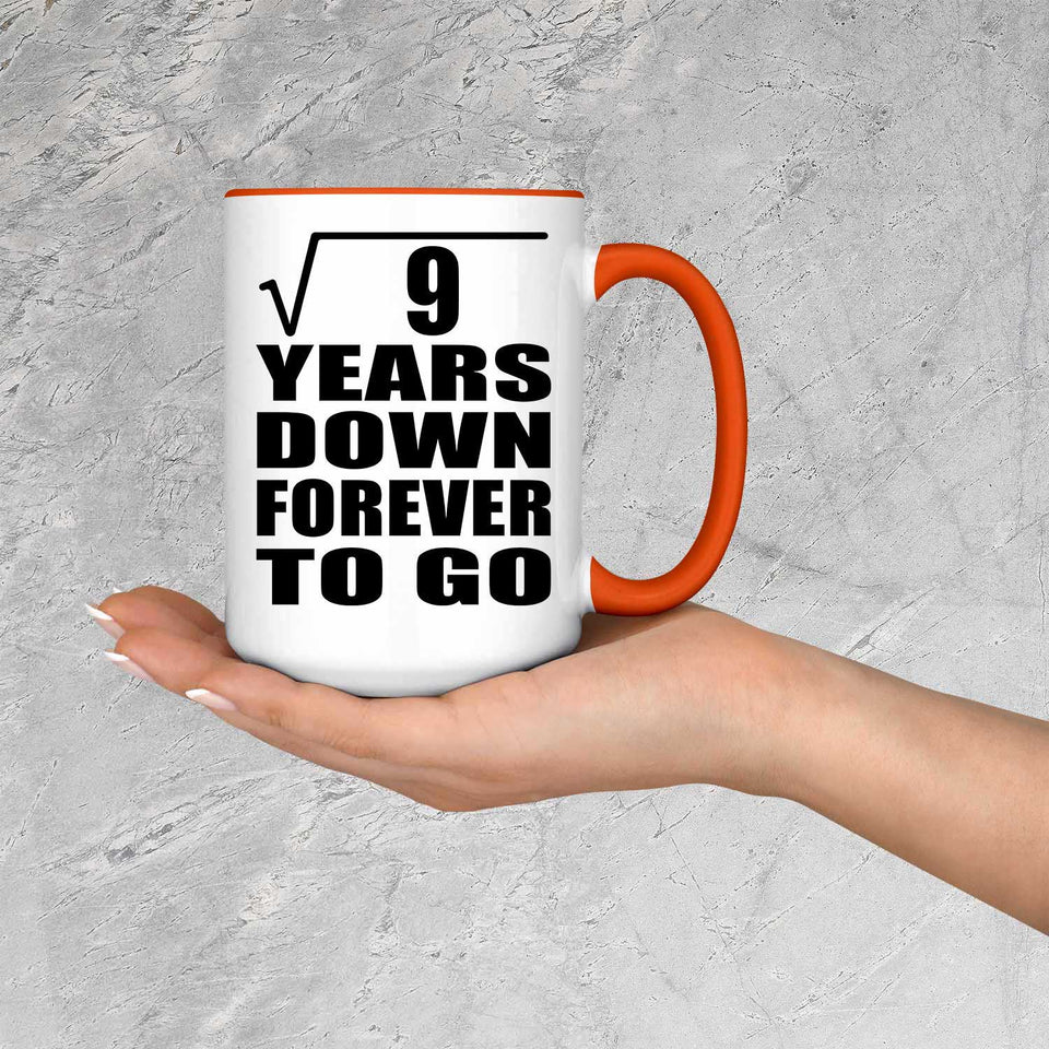 3rd Anniversary Square Root of 9 Years Down Forever To Go - 15oz Accent Mug Orange