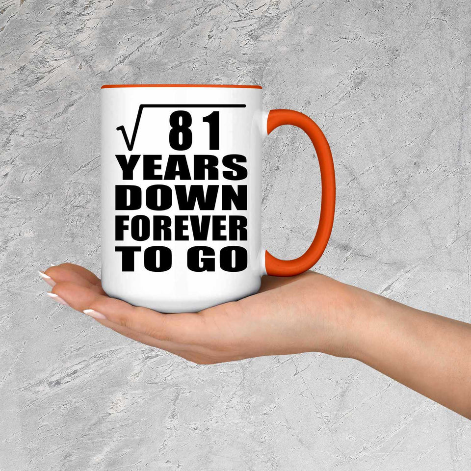 9th Anniversary Square Root of 81 Years Down Forever To Go - 15oz Accent Mug Orange
