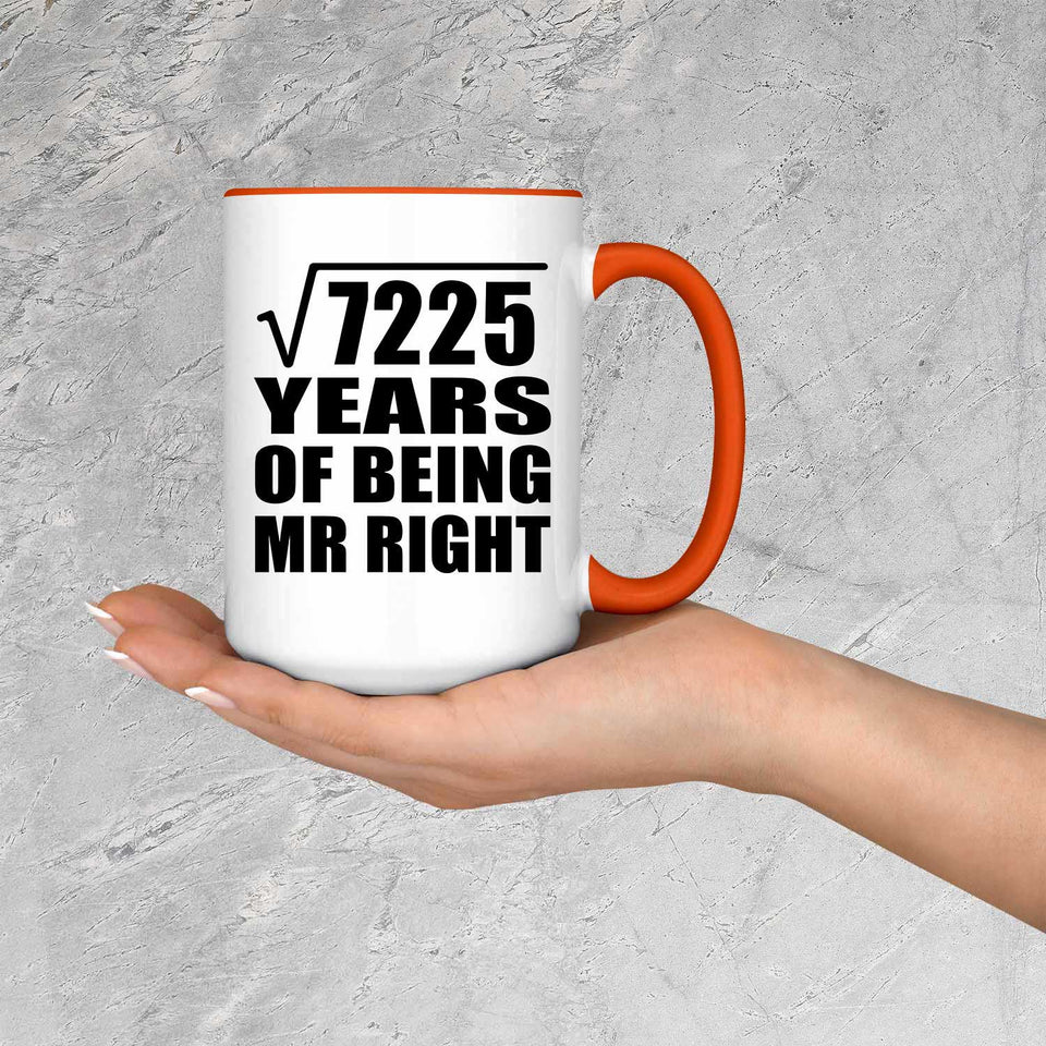 85th Anniversary Square Root of 7225 Years of Being Mr Right - 15oz Accent Mug Orange