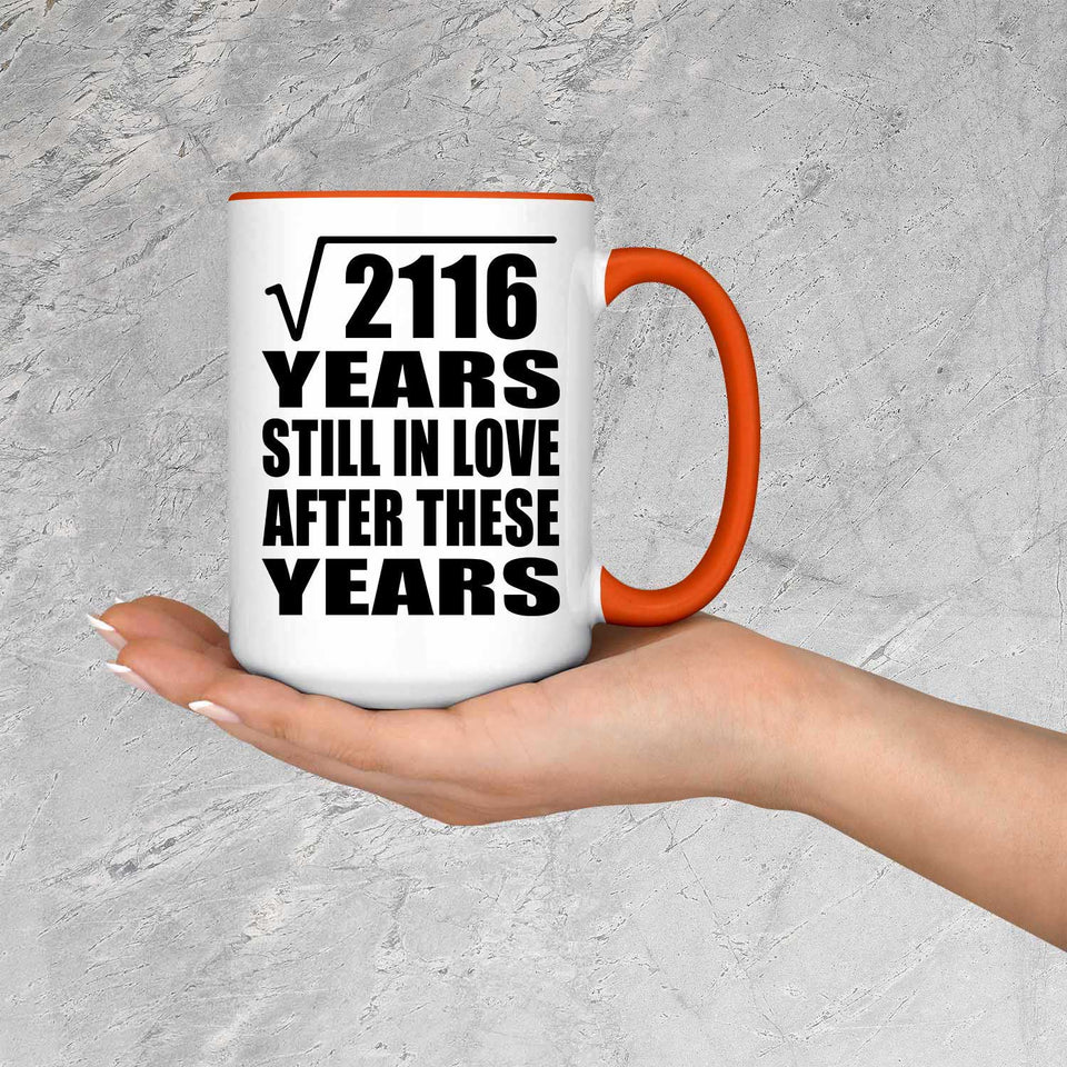 46th Anniversary Square Root of 2116 Years Still In Love - 15oz Accent Mug Orange