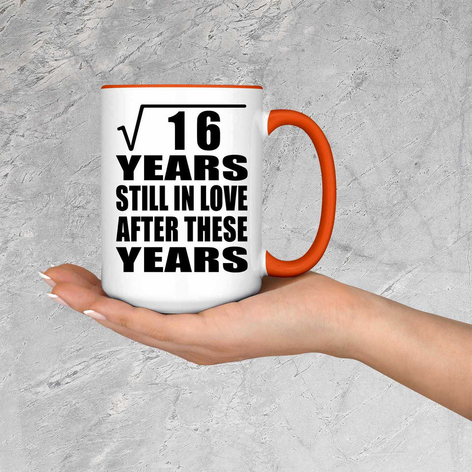 4th Anniversary Square Root of 16 Years Still In Love - 15oz Accent Mug Orange