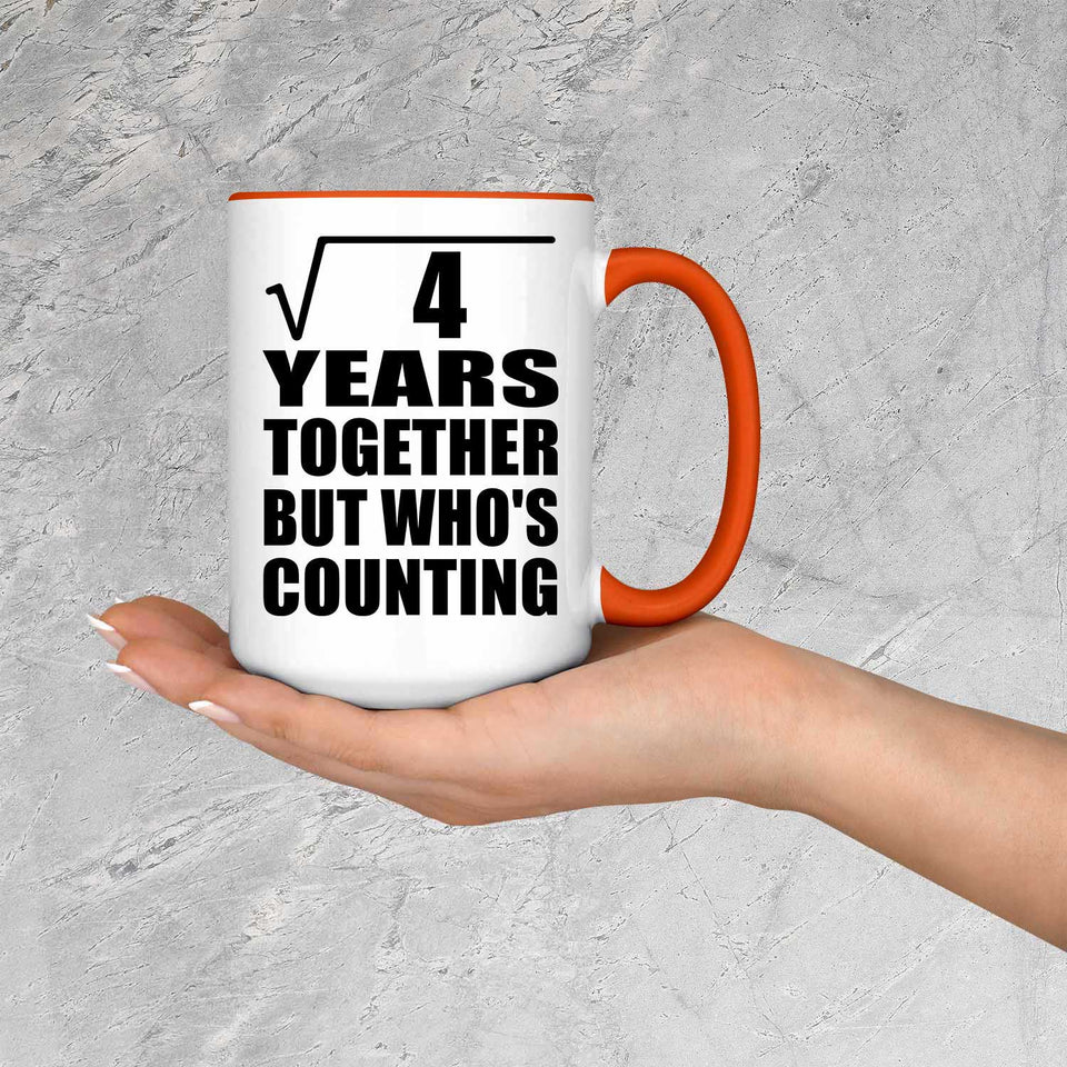 2nd Anniversary Square Root of 4 Years Who's Counting - 15oz Accent Mug Orange