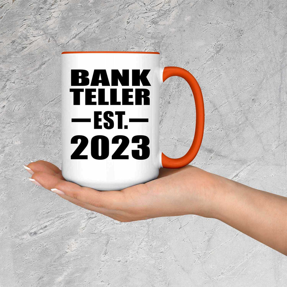Bank Teller Established EST. 2023 - 15oz Accent Mug Orange