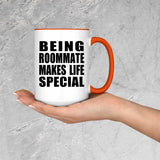 Being Roommate Makes Life Special - 15oz Accent Mug Orange