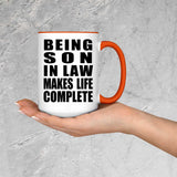 Being Son In Law Makes Life Complete - 15oz Accent Mug Orange