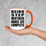 Being Step Mother Makes Life Complete - 15oz Accent Mug Orange